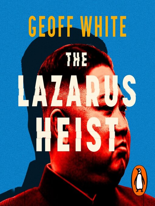 Title details for The Lazarus Heist by Geoff White - Available